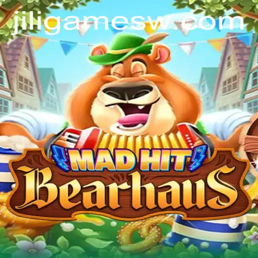 MadHitBearhaus: Exciting Adventures with Jili Games