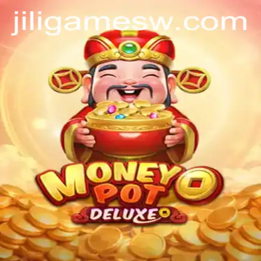 Exploring MoneyPotDELUXE: A Fascinating Journey into Jili Games