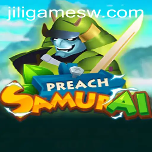 Exploring PreachSamurai: A Unique Experience from Jili Games