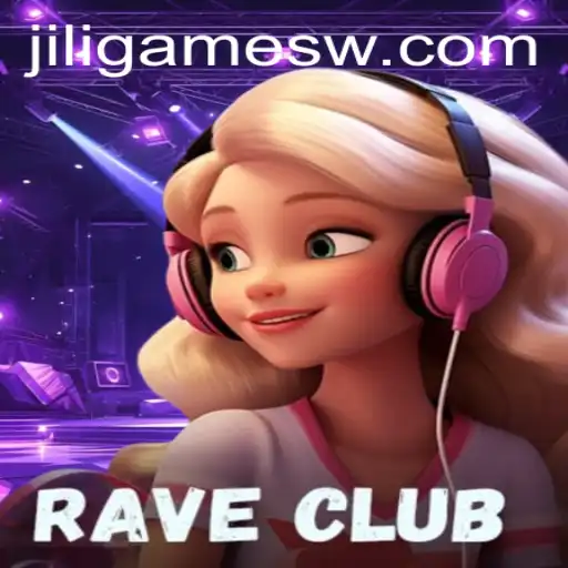 Exploring the Exciting World of RaveClub in Jili Games